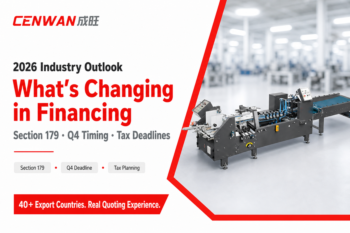 2026 Industry Outlook: What's Changing in Folder Gluer Machine Financing — Cenwan Machine