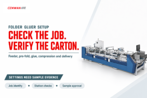 Folder Gluer Setup: 5 Station Checks Before Release